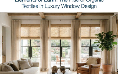 Elements of Earth: The Rise of Organic Textiles in Luxury Window Design